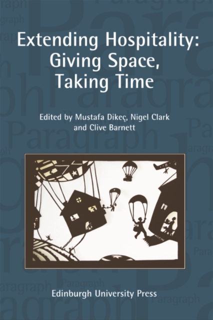 Extending Hospitality : Giving Space, Taking Time, Paperback / softback Book