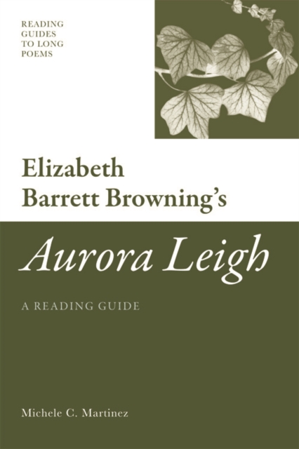 Elizabeth Barrett Browning's 'Aurora Leigh' : A Reading Guide, Paperback / softback Book