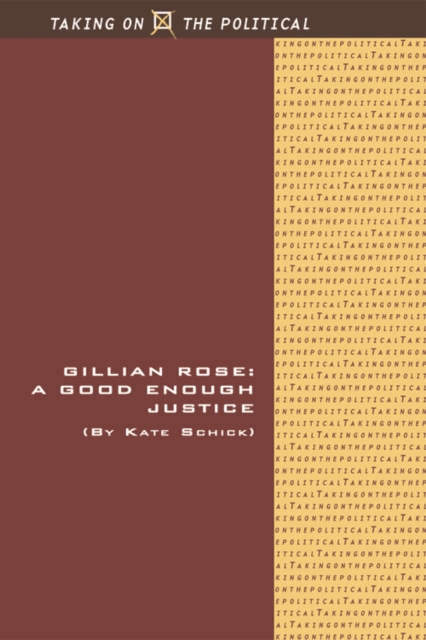 Gillian Rose : A Good Enough Justice, Hardback Book