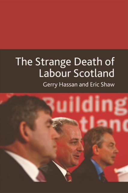 The Strange Death of Labour Scotland, Paperback / softback Book