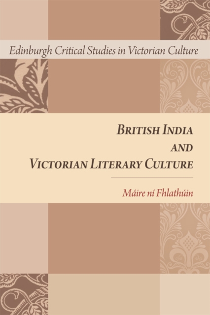 British India and Victorian Literary Culture, Hardback Book