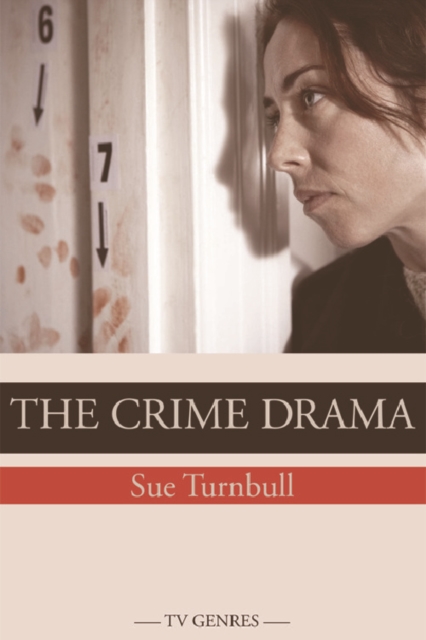 The TV Crime Drama, Hardback Book