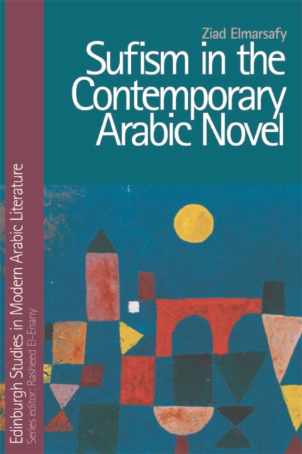Sufism in the Contemporary Arabic Novel, Hardback Book