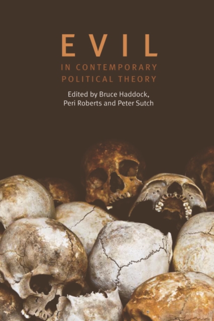 Evil in Contemporary Political Theory, Hardback Book