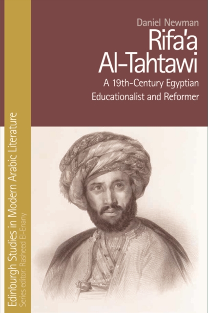 Rifa'A Al-Tahtawi : A 19th-Century Egyptian Educationalist and Reformer, Hardback Book
