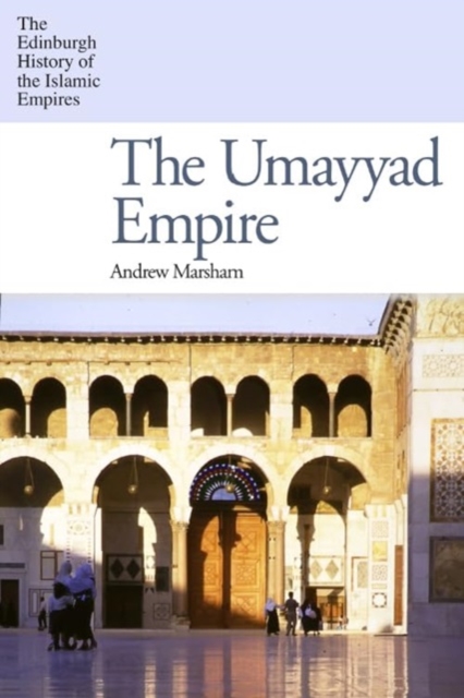 The Umayyad Empire, Hardback Book