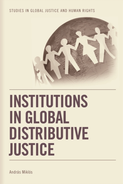 Institutions in Global Distributive Justice, Hardback Book