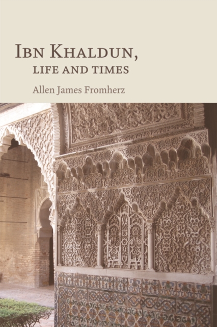 Ibn Khaldun : Life and Times, Paperback / softback Book