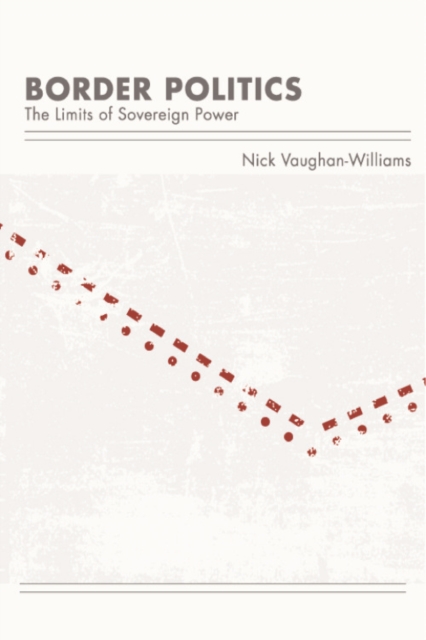 Border Politics : The Limits of Sovereign Power, Paperback / softback Book