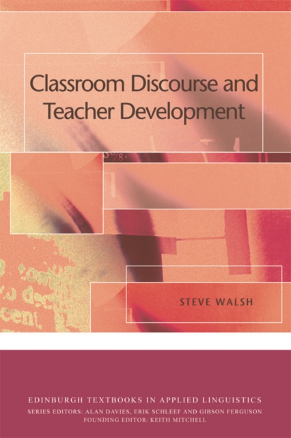 Classroom Discourse and Teacher Development, Hardback Book