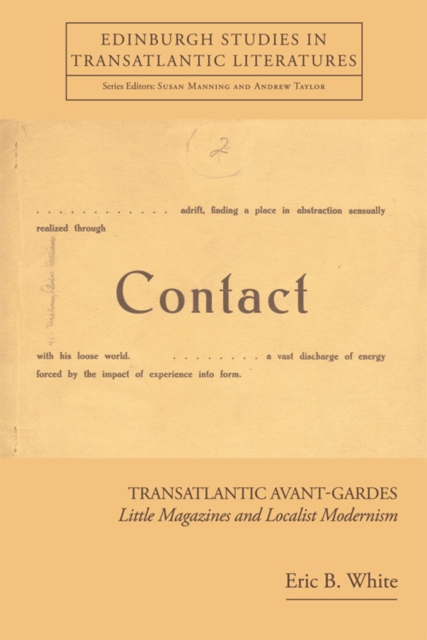 Transatlantic Avant-Gardes : Little Magazines and Localist Modernism, Hardback Book