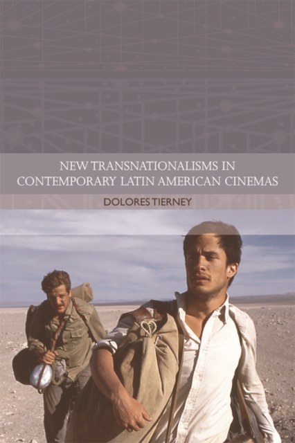 New Transnationalisms in Contemporary Latin American Cinemas, Hardback Book