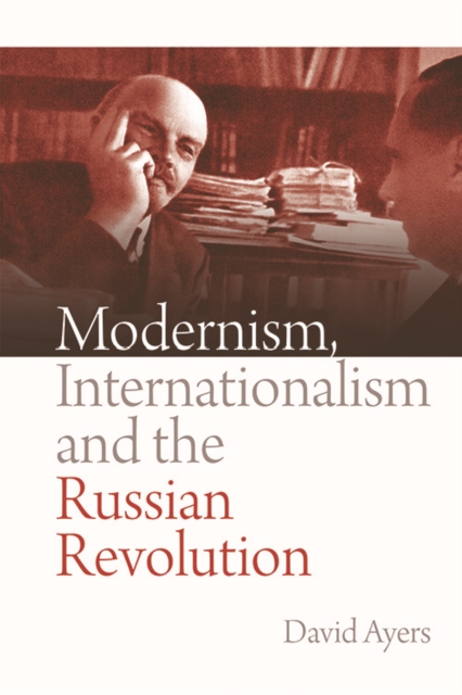 Modernism, Internationalism and the Russian Revolution, Hardback Book