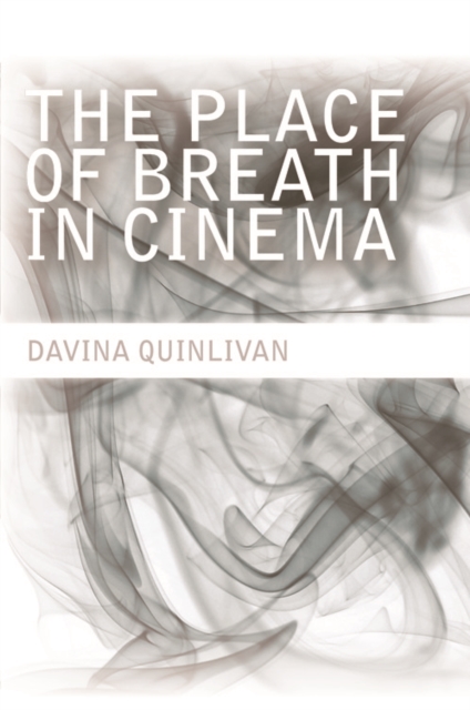 The Place of Breath in Cinema, Hardback Book