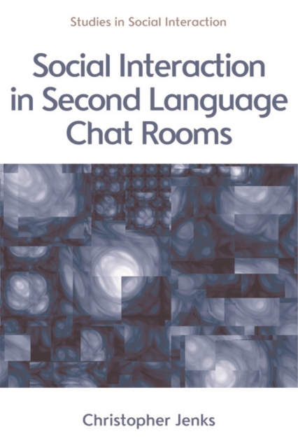 Social Interaction in Second Language Chat Rooms, Paperback / softback Book