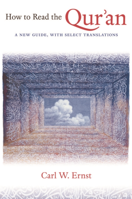 How to Read the Qur'an : A New Guide, with Select Translations, Hardback Book