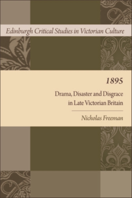 1895 : Drama, Disaster and Disgrace in Late Victorian Britain, EPUB eBook