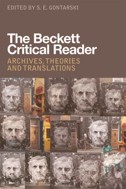 The Beckett Critical Reader : Archives, Theories and Translations, Hardback Book