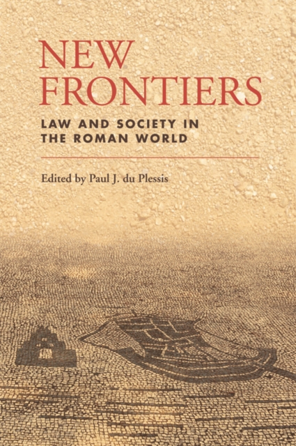 New Frontiers : Law and Society in the Roman World, Hardback Book