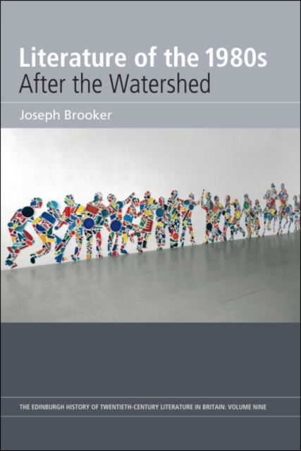 Literature of the 1980s: After the Watershed : Volume 9, EPUB eBook