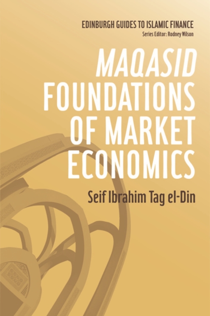 Maqasid Foundations of Market Economics, Hardback Book