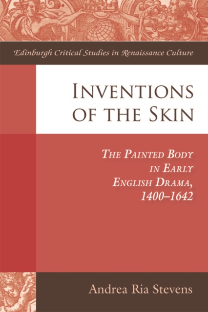 Inventions of the Skin : The Painted Body in Early English Drama, Hardback Book