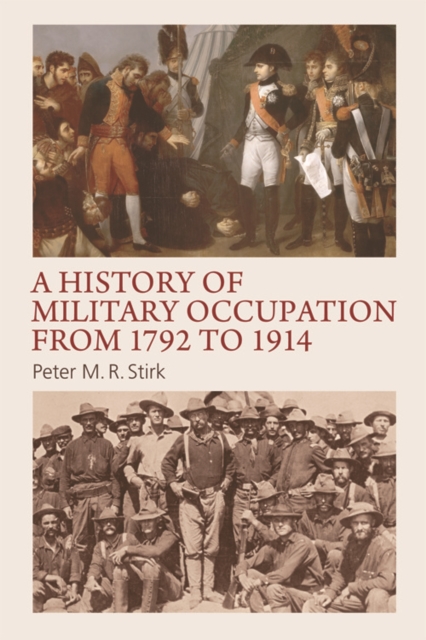 A History of Military Occupation from 1792 to 1914, Hardback Book