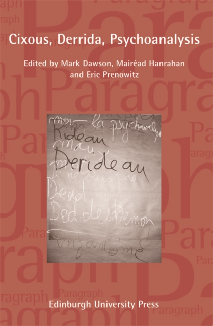 Cixous, Derrida, Psychoanalysis : Paragraph  Volume.36, Number 2, Paperback / softback Book