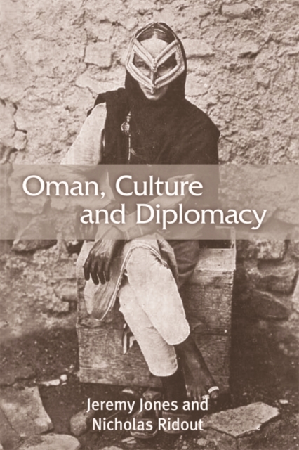 Oman, Culture and Diplomacy, Paperback / softback Book