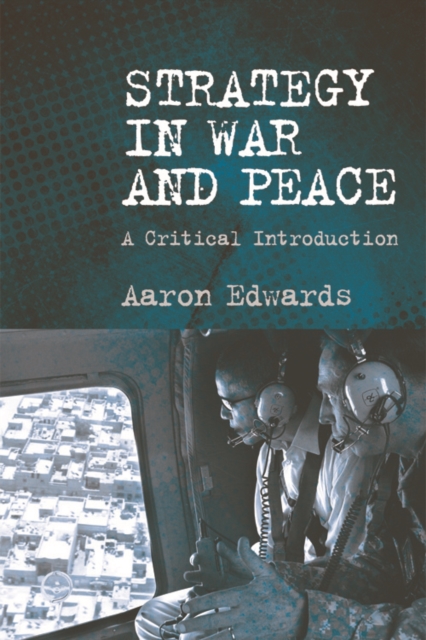 Strategy in War and Peace : A Critical Introduction, Paperback / softback Book