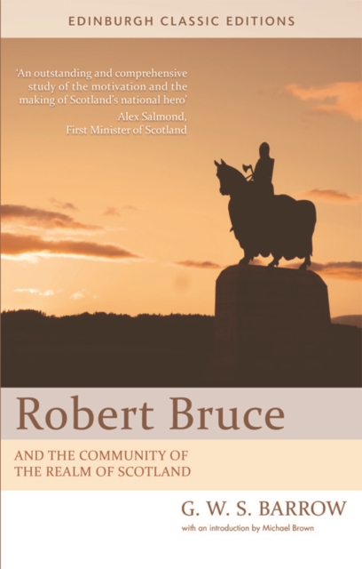 Robert Bruce : And the Community of the Realm of Scotland: An Edinburgh Classic Edition, Paperback / softback Book