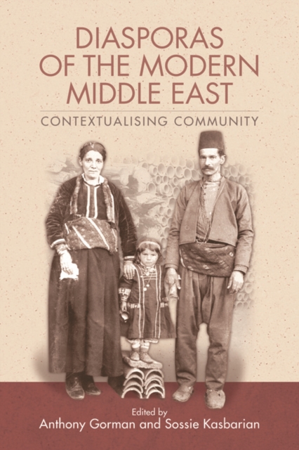 Diasporas of the Modern Middle East : Contextualising Community, Hardback Book