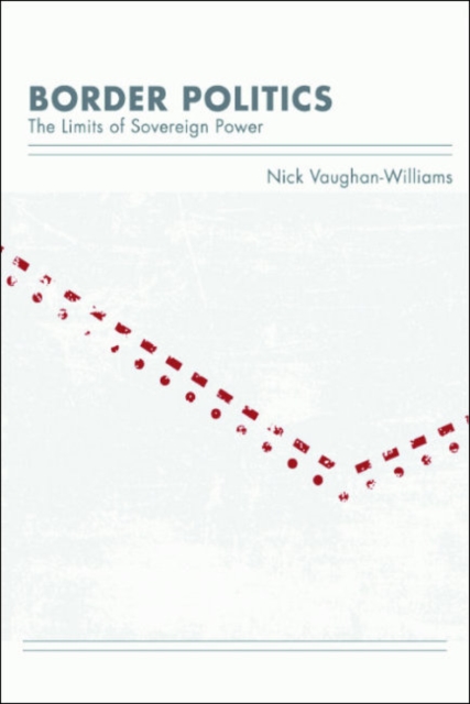 Border Politics : The Limits of Sovereign Power, EPUB eBook