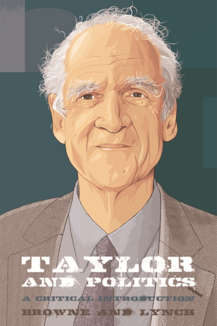 Taylor and Politics : A Critical Introduction, Hardback Book