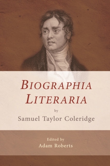 Biographia Literaria by Samuel Taylor Coleridge, Hardback Book