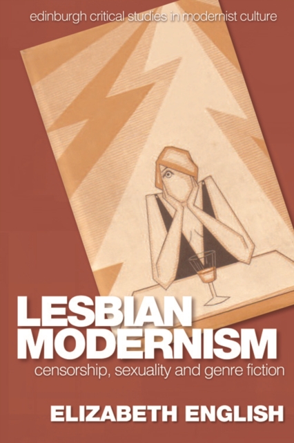 Lesbian Modernism : Censorship, Sexuality and Genre Fiction, Hardback Book