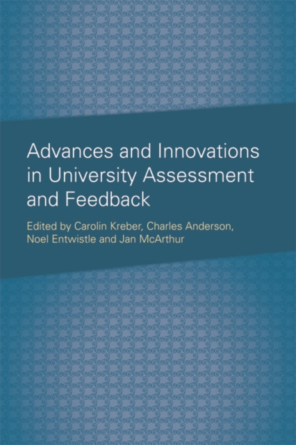 Advances and Innovations in University Assessment and Feedback : A Festschrift in Honour of Professor Dai Hounsell, Hardback Book