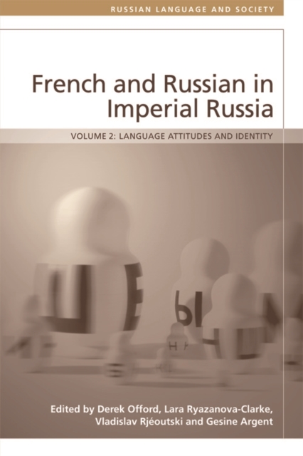 French and Russian in Imperial Russia : Language Attitudes and Identity, Hardback Book