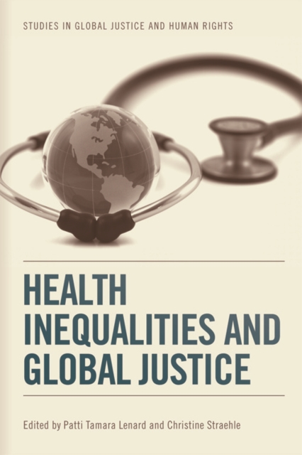 Health Inequalities and Global Justice, Paperback / softback Book