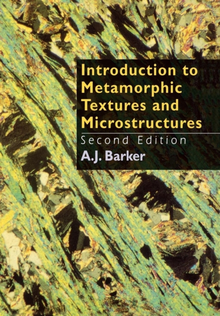 Introduction to Metamorphic Textures and Microstructures, Paperback / softback Book