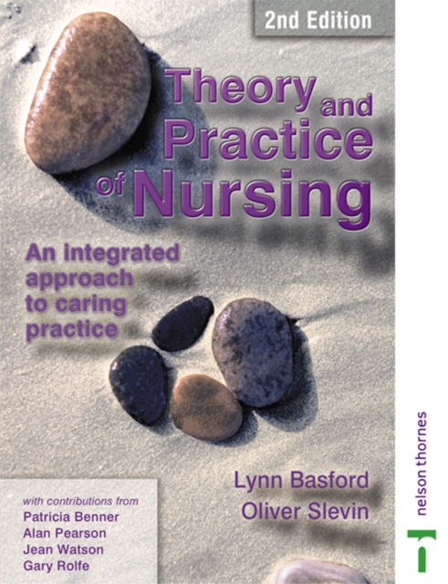 Theory and Practice of Nursing : An Integrated Approach to Caring Practice, Paperback / softback Book