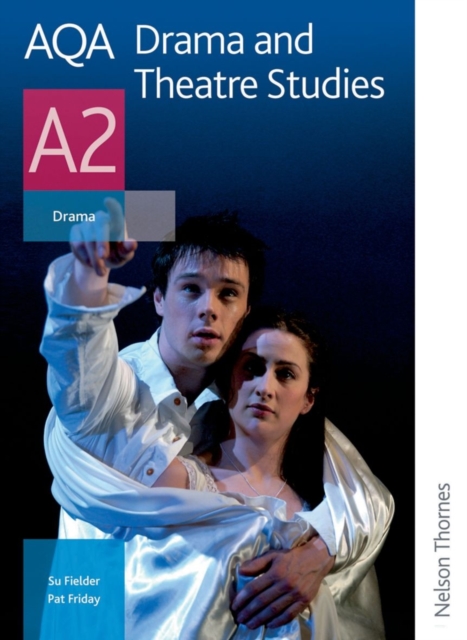 AQA Drama and Theatre Studies A2, Paperback Book