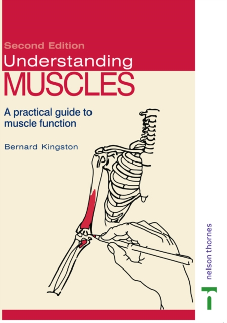 Understanding Muscles : A Practical Guide to Muscle Function, Paperback / softback Book