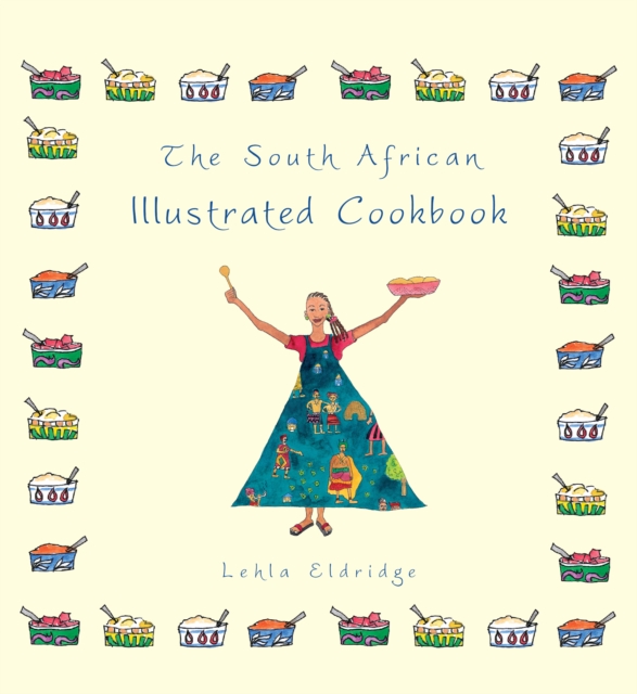 The South African Illustrated Cookbook, Paperback / softback Book