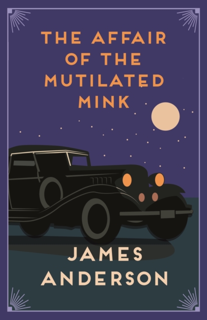 The Affair of the Mutilated Mink : A delightfully quirky murder mystery in the great tradition of Agatha Christie, EPUB eBook