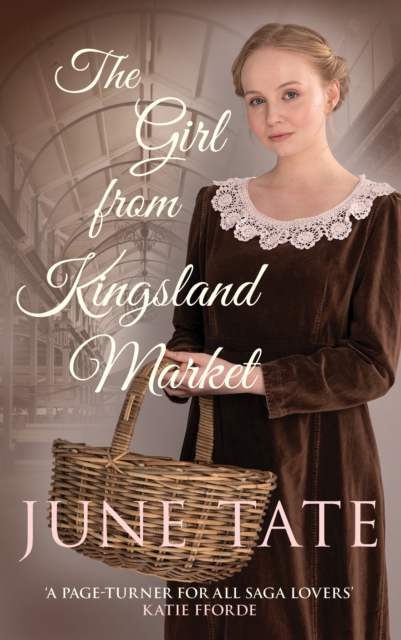 The Girl from Kingsland Market : Danger and romance lie ahead for one woman, Hardback Book