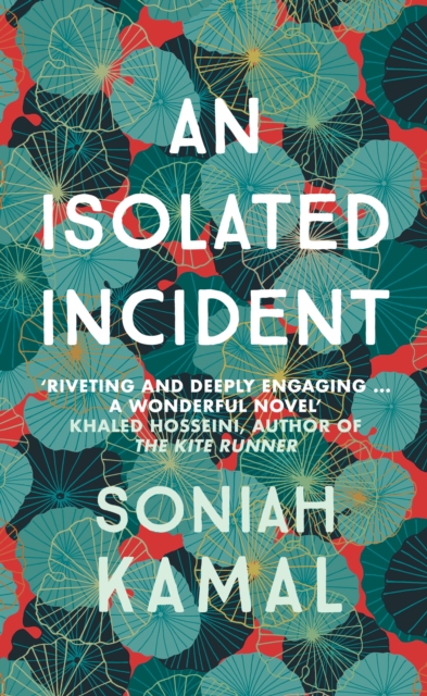 An Isolated Incident : Remarkable...A wonderful novel' Khaled Hosseini, Hardback Book