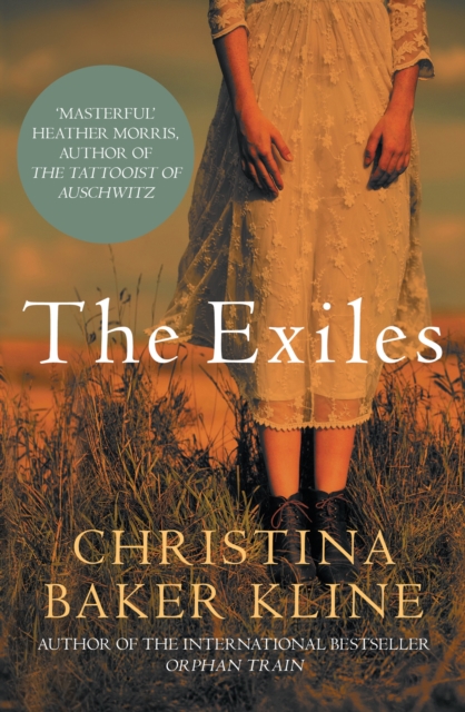 The Exiles : 'Masterful' Heather Morris, author of The Tattooist of Auschwitz, Paperback / softback Book