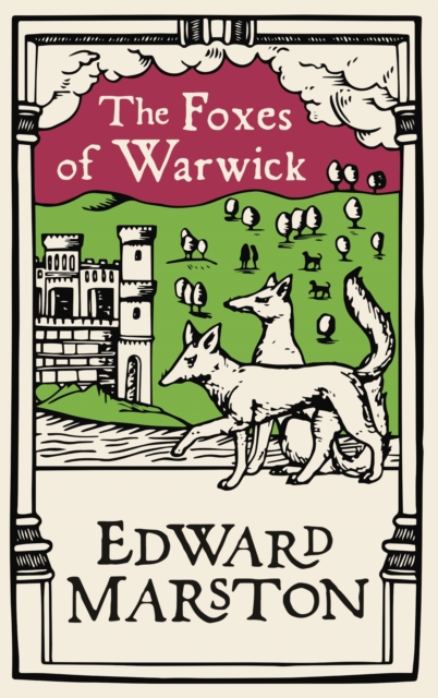 The Foxes of Warwick : An action-packed medieval mystery from the bestselling author, EPUB eBook