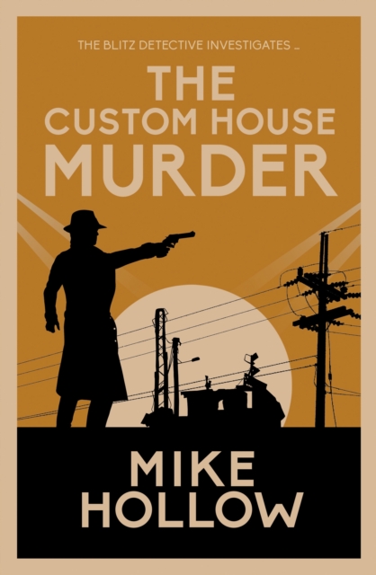 The Custom House Murder : The intricate wartime murder mystery, Paperback / softback Book